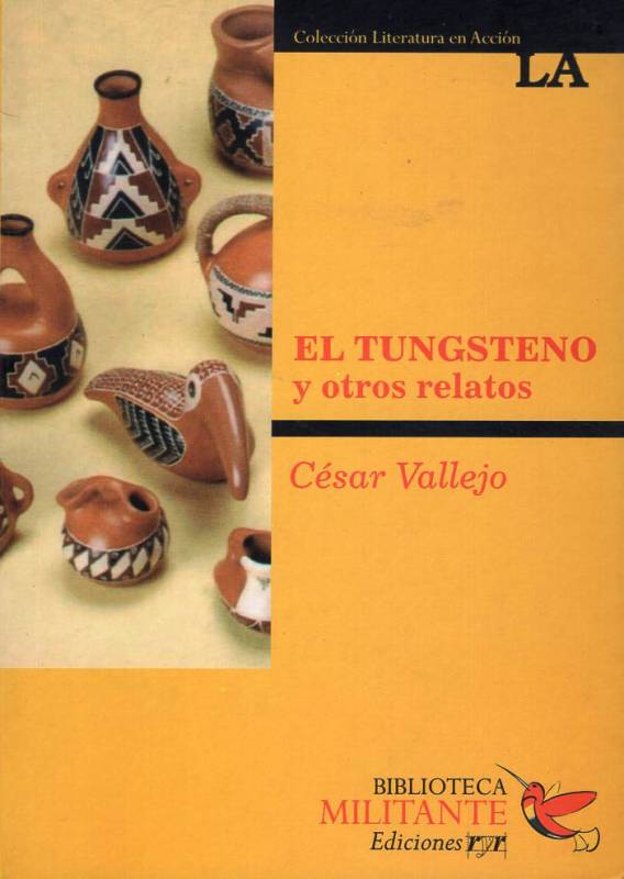 César Vallejo - El tungsteno y otros relatos