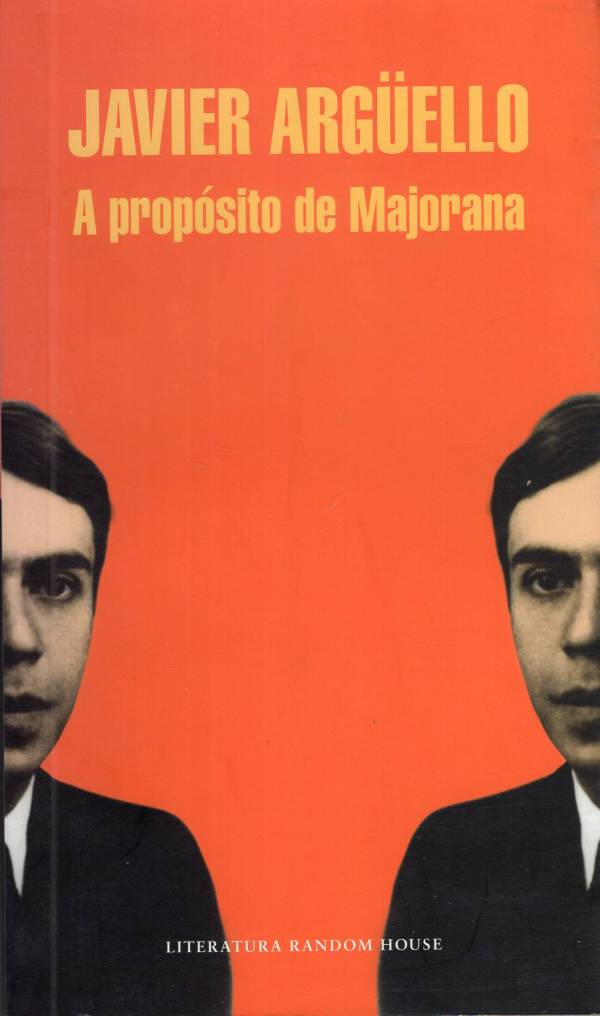 Javier Argüello - A propósito de Majorana