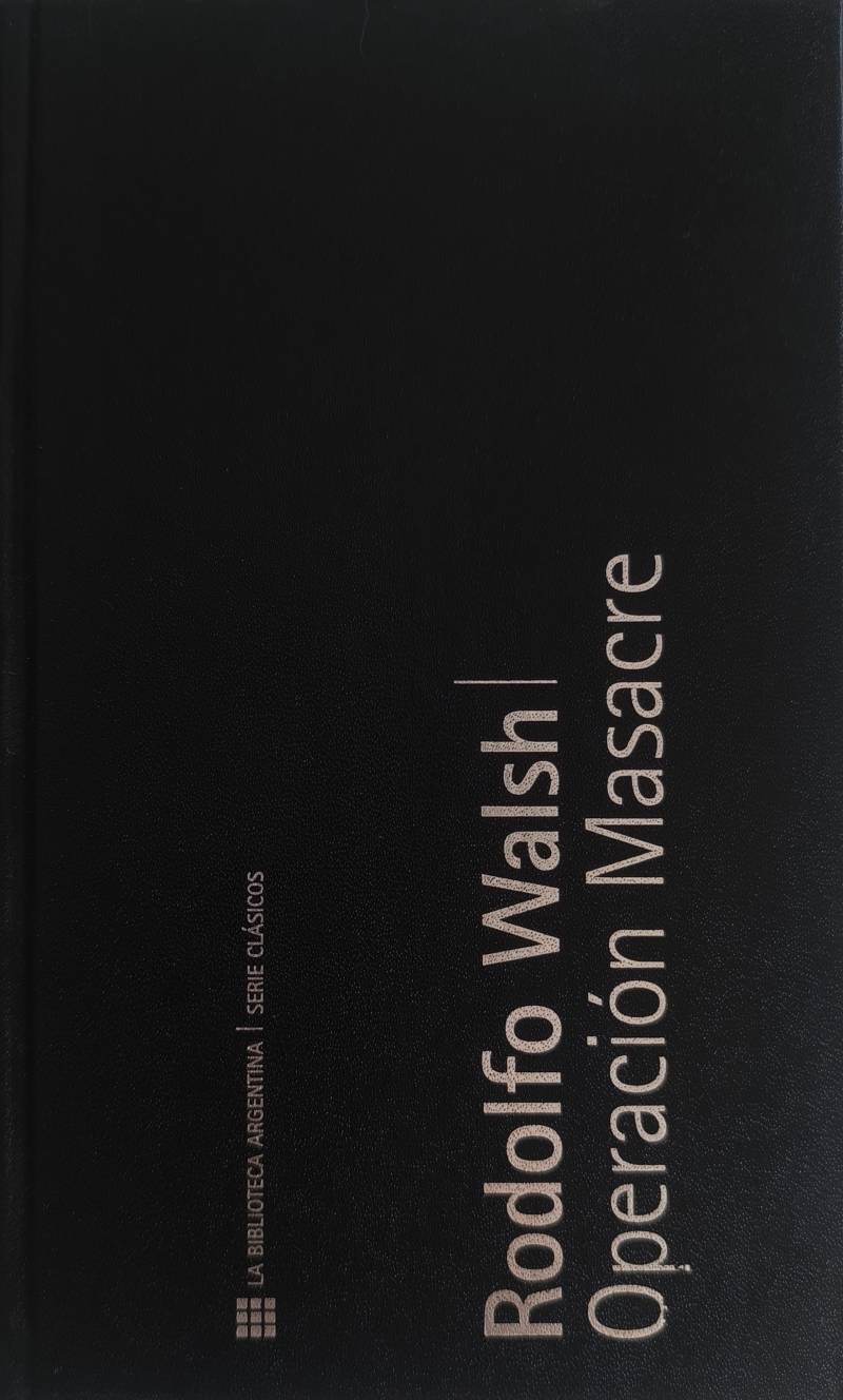 Rodolfo Walsh - Operación masacre