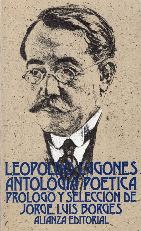Leopoldo Lugones - Antología poética