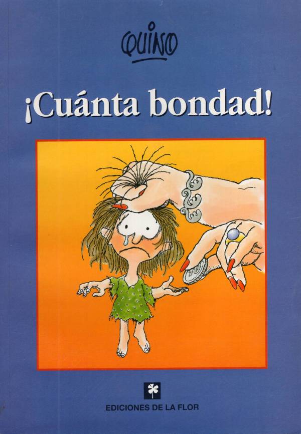  Quino - ¡Cuánta bondad!