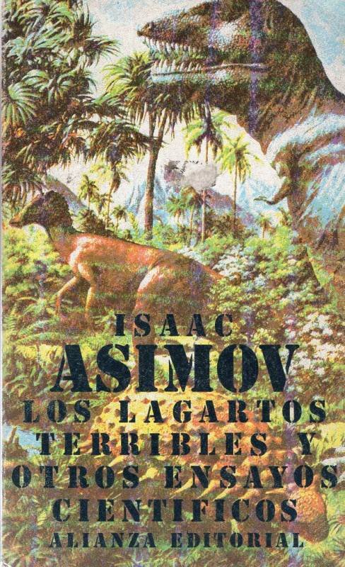 Isaac Asimov - Los lagartos terribles y otros ensayos científicos