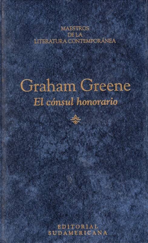 Graham Greene - El cónsul honorario