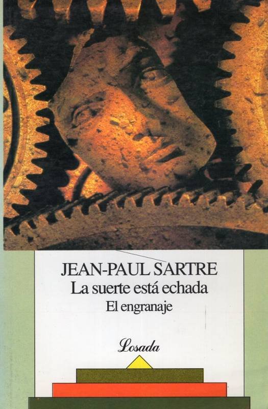 Jean-Paul Sartre - La suerte está echada - El engranaje