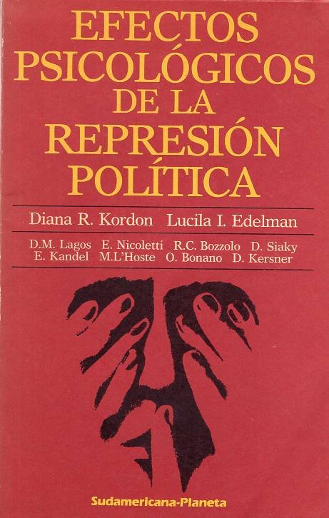 Diana R. Kordon, Lucila I. Edelman,  Equipo de asistencia psicológica de Madres de Plaza de Mayo - Efectos psicológicos de la represión política