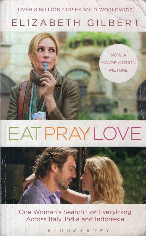 Elizabeth Gilbert - Eat, pray, love