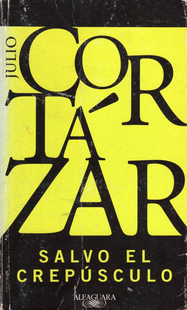 Julio Cortázar - Salvo el crepúsculo