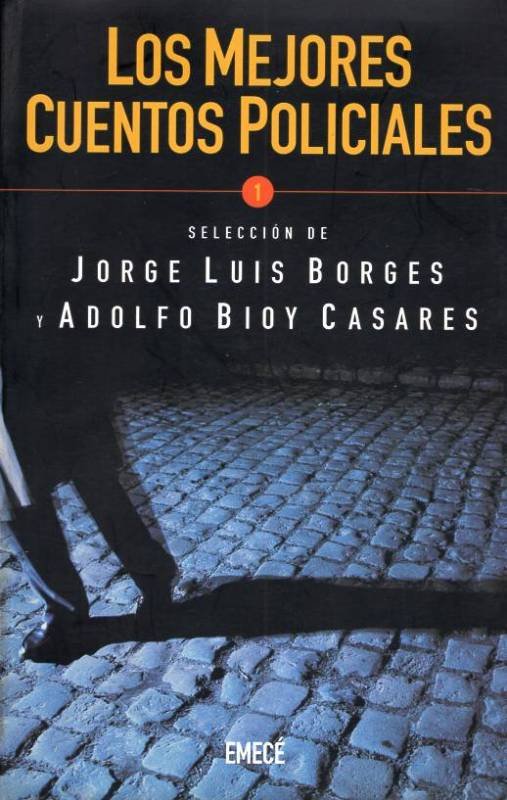 Jorge Luis Borges, Adolfo Bioy Casares - Los mejores cuentos policiales