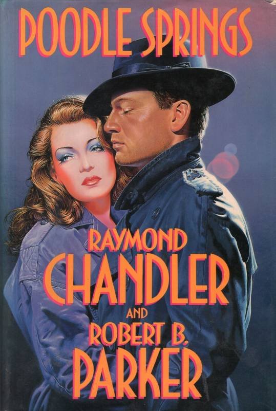 Raymond Chandler, Robert B. Parker - Poodle Springs