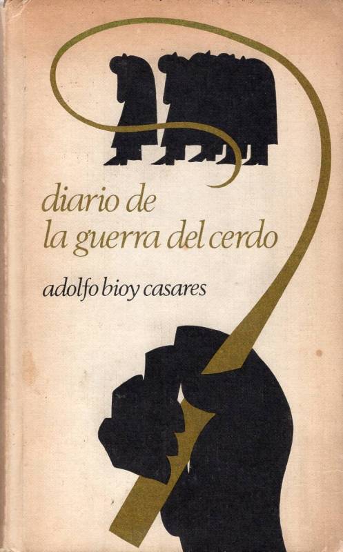 Adolfo Bioy Casares - Diario De La Guerra Del Cerdo