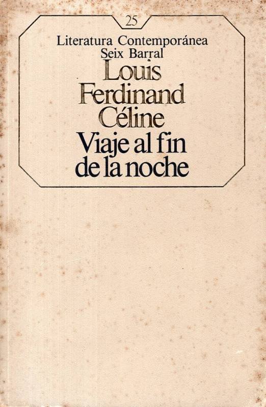 Louis Ferdinand Céline Viaje Al Fin De La Noche