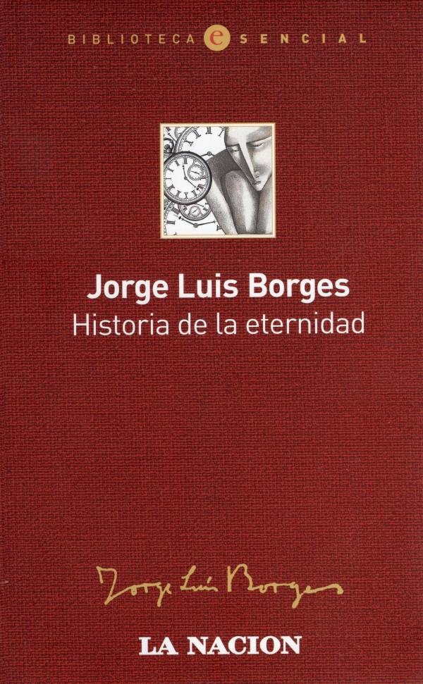 Jorge Luis Borges - Historia de la eternidad