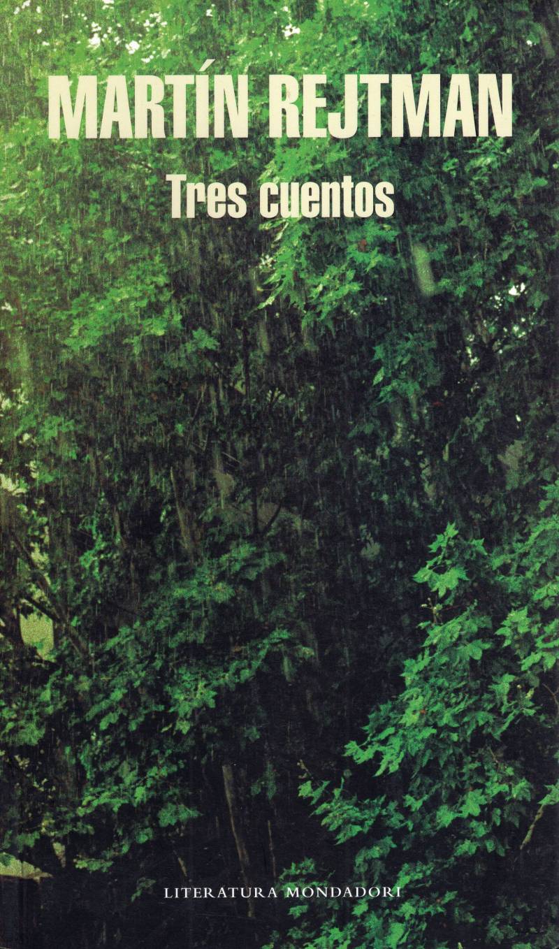 Martín Rejtman - Tres cuentos