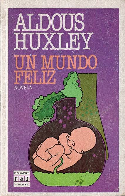 Aldous Huxley - Un mundo feliz